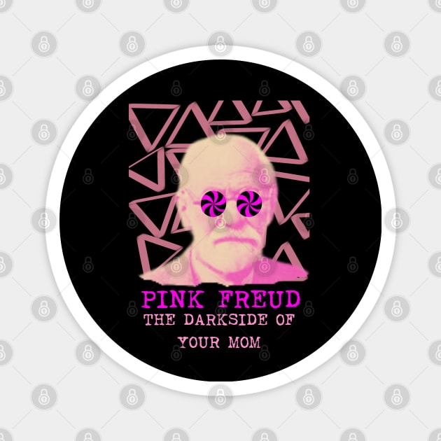 Pink Freud Dark side Of Your Mom Magnet by Museflash